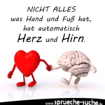 Nicht alles was Hand und Fuß hat, hat automatisch Herz und Hirn.