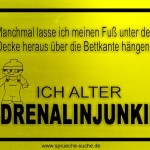 Warnschild - ich bin ein Adrenalinjunkie!