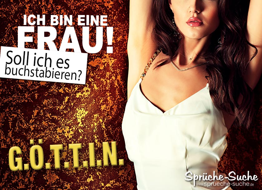 Göttin Schöne Sprüche für Frauen SprücheSuche