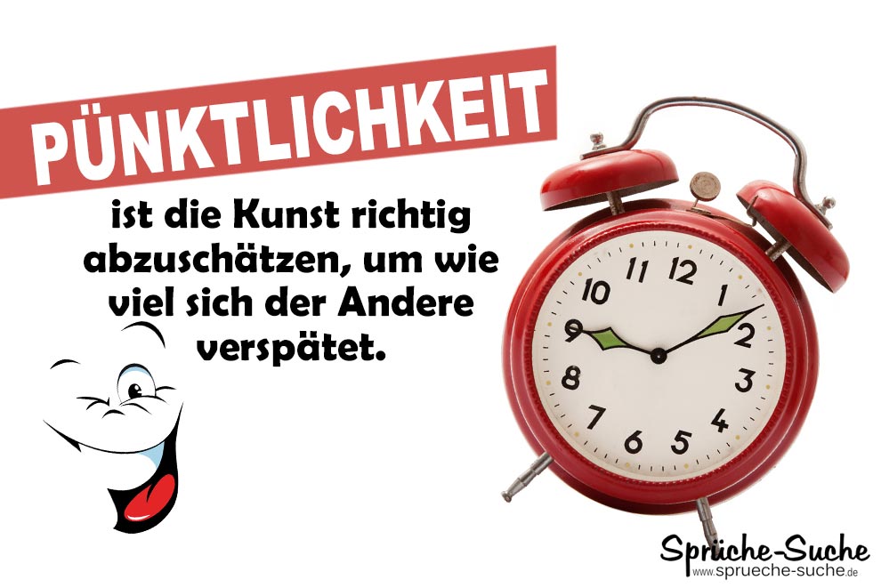 Pünklichkeit Sprüche - Sprüche-Suche.