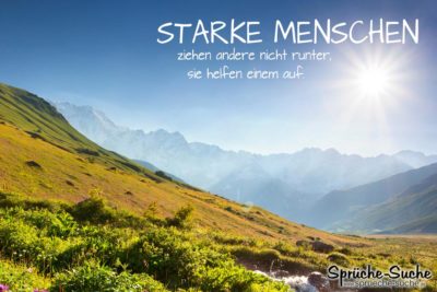 Starke Menschen helfen - Spruchbild mit schöner Landschaft