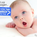 Lustiger Spruch mit Baby - Arsch abwischen