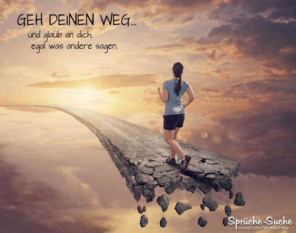 38+ Sprueche geh deinen eigenen weg , Gehe deinen eigenen Weg Motivation &amp; Erfolg SprücheSuche