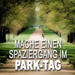 Mache-einen-Spaziergang-im-Park-Tag