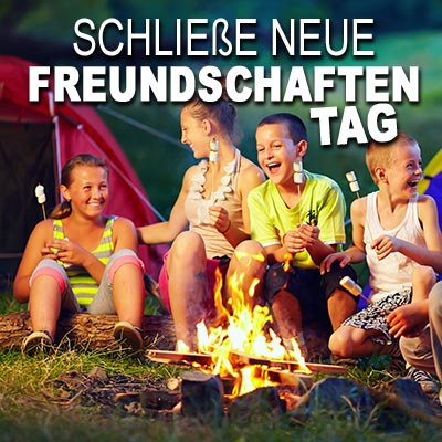 Schließe-neue-Freundschaften-Tag