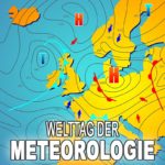 Welttag der Meteorologie