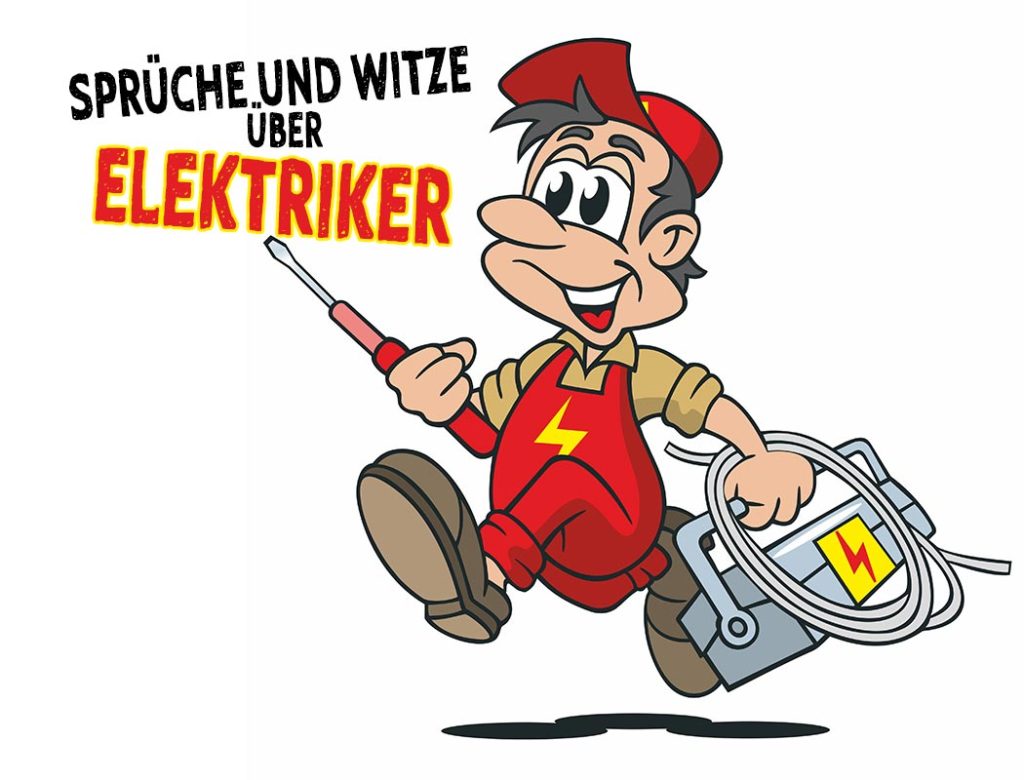 Sprüche Und Witze über Elektriker - Sprüche-Suche