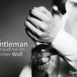 Ein Gentleman ist auch nur ein geduldiger Wolf Spruch