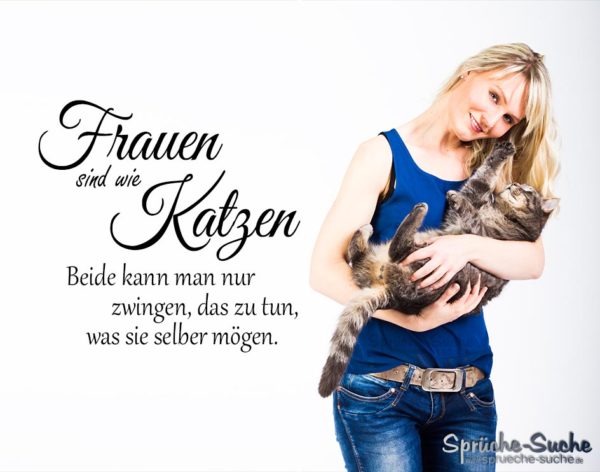 Hübsche Frau mit Kater auf dem Arm: Sprüche Frauen sind wie Katzen