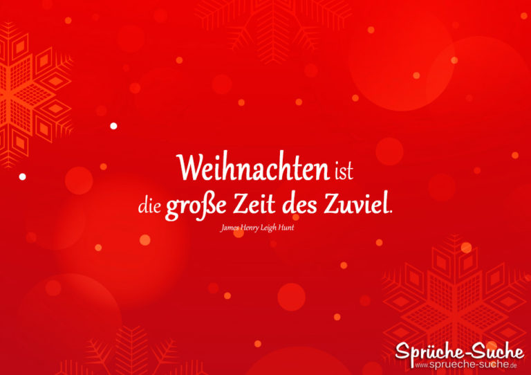 Weihnachten ist die große Zeit des Zuviel | Sprüche zu Weihnachten