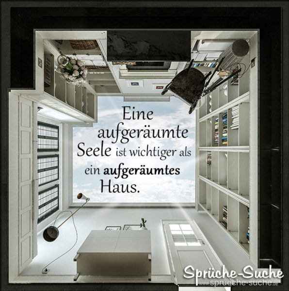 46++ Fruehjahrsputz sprueche , Eine aufgeräumte Seele... Schöne Sprüche